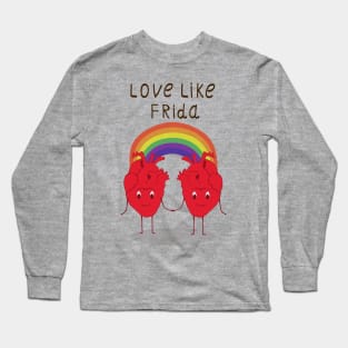 Love like Frida Long Sleeve T-Shirt